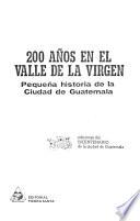200 años en el Valle de la Virgen