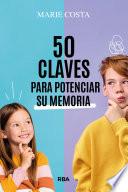50 claves para potenciar su memoria