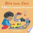 A Rosa Le Encantan Los Carros/Rosa Loves Cars