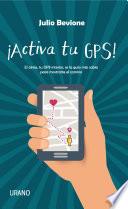 ¡Activa tu GPS!