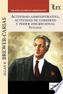 Libro Actividad administrativa, actividad de gobierno y poder discrecional