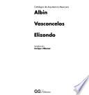 Albin, Vasconcelos, Elizondo