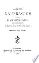 Algunos naufragios ocurridos en las costas chilenas desde su descubrimiento hasta el año de 1800