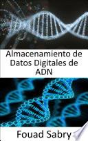 Almacenamiento de Datos Digitales de ADN