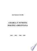 Amarga y funesta política boliviana, 1943, 1952, 1964, 1999