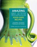 Amazing Glaze Food-Safe Recipes