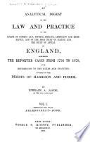 An Analytical Digest of the Law and Practice of the Courts of Common Law, Divorce, Probate, Admiralty and Bankruptcy, and of the High Court of Justice and the Court of Appeal of England