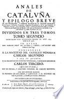 Anales de Cataluna. y epilogo breve de los progressos y famosos hechros de la Nacion Catalana (etc.)