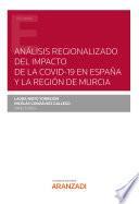 Análisis regionalizado del impacto de la COVID-19 en España y la Región de Murcia