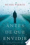 Antes De Que Envidie (Un Misterio con Mackenzie White—Libro 12)