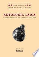 Antología laica : 66 textos comentados para comprender el laicismo