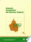 Anuario estadístico. Distrito Federal 1989