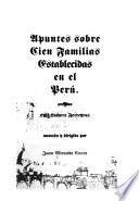 Apuntes sobre cien familias establecidas en el Perú