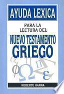 Ayuda lexica para la lectura del Nuevo Testamento griego