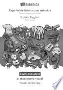 BABADADA black-and-white, Español de México con articulos - British English, el diccionario visual - visual dictionary