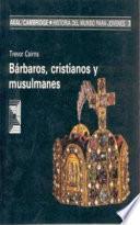 Bárbaros, cristianos y musulmanes