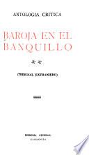 Baroja en el banquillo: Tribunal extranjero. Versión española de J. García Mercadal. Bibliografía barojiana (p. [323]-331)