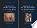 Bibliography of Art and Architecture in the Islamic World (2 vols.)
