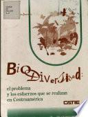 Biodiversidad, el problema y los esfurezos que se realizan en Centroamérica
