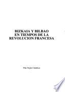 Bizkaia y Bilbao en tiempos de la Revolución Francesa