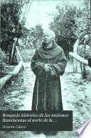 Bosquejo histórico de las misiones franciscanas al norte de la provincia Santa-Fé