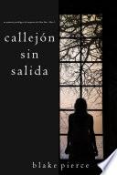 Callejón Sin Salida (Un misterio psicológico de suspenso de Chloe Fine - Libro 3)