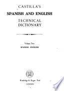 Castilla's Spanish and English Technical Dictionary: Spanish-English