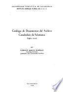 Catálogo de documentos del Archivo Catedralicio de Salamanca (siglos XII-XV)