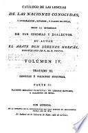 Catálogo De Las Lenguas De Las Naciones Conocidas, Y Numeracion, Division, Y Clases De Estas Segun La Diversidad De Sus Idiomas Y Dialectos