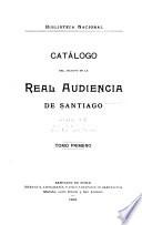 Catálogo del Archivo de la Real audiencia de Santiago