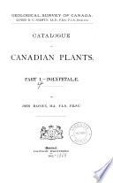 Catalogue of Canadian Plants ...: Polypetalœ