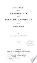 Catalogue of the manuscripts in the Spanish language in the British museum