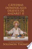 Cátedras Dominicales De Jesús De Nazaret Ii