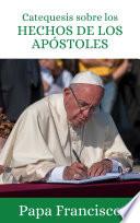 Libro Catequesis sobre los Hechos de los Apóstoles