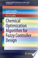 Chemical Optimization Algorithm for Fuzzy Controller Design