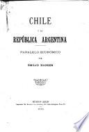 Chile y la Républica Argentina, paralelo económico