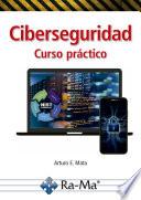 Ciberseguridad. Curso Práctico