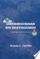 Ciberseguridad sin Destinatario