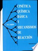 Cinética química básica y mecanismos de reacción