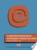 Clasificación mexicana de actividades y productos CMAP. Censos Económicos 1994