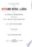 Colección de las instituciones políticas y jurídicas de los pueblos modernos