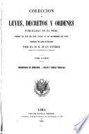 Colección de leyes, decretos y ordenes publicadas en el Perú desde el año de 1821 hasta 31 de diciembre de 1859