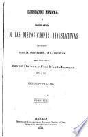 Coleccion legislativa completa de la Republica Mexicana con todas las disposiciones expedidas para la Federacion, el Distrito y los territorios federales