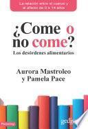 ¿Come o no come?