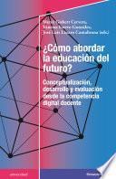 ¿Cómo abordar la educación del futuro?