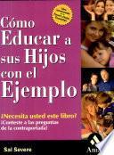 Libro Como Educar a Sus Hijos Con El Ejemplo