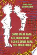 Libro Como falar para seu filho ouvir e como ouvir para seu filho falar