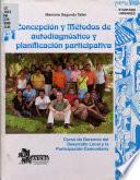 Concepción y métodos de autodiagnóstico y planificación participativa