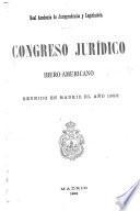 Congreso jurídico ibero-americano reunido en Madrid el año 1892