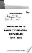 Conquista de la pampa y fundación de pueblos, 1810-1885